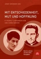 Josef Grünner - Mit Entschiedenheit, Mut und Hoffnung: P. Rudolf Lunkenbein SDB und Simão Bororo, Häftad