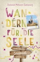 Dietmar Mitterer-Zublasing - Südtirol. Wandern für die Seele, Häftad