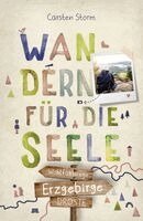 Carsten Storm - Erzgebirge. Wandern für die Seele, Häftad
