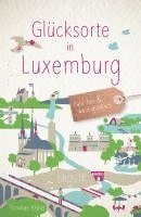 bokomslag Glücksorte in Luxemburg