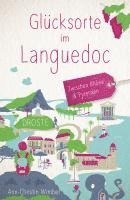 bokomslag Glücksorte im Languedoc. Zwischen Rhône & Pyrenäen