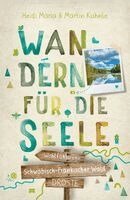 Heidi Maria Kuhnle, Martin Kuhnle - Schwäbisch-Fränkischer Wald. Wandern für die Seele, Häftad