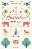 Daniela Berg, Mareike Fröhlich - Meine Auszeiten - Stuttgart, Häftad