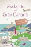 Petra Sparrer - Glücksorte auf Gran Canaria, Häftad
