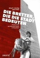 bokomslag Die Bretter, die die Stadt bedeuten