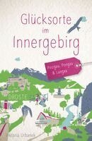 Viktoria Urbanek - Glücksorte im Innergebirg. Pinzgau, Pongau & Lungau, Häftad. Tillgänglighet: Lägg i varukorg