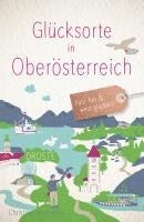 bokomslag Glücksorte in Oberösterreich