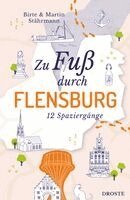 Birte Stährmann, Martin Stährmann - Zu Fuß durch Flensburg, Häftad