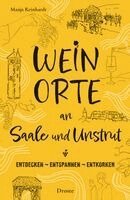 Manja Reinhardt - Weinorte an Saale und Unstrut, Häftad