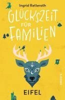 bokomslag Glückszeit für Familien - Eifel