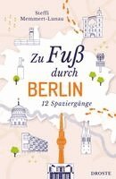 Steffi Memmert-Lunau - Zu Fuß durch Berlin, Häftad
