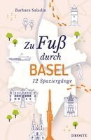 Barbara Saladin - Zu Fuß durch Basel, Häftad