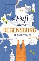 Katrin Berger - Zu Fuß durch Regensburg, Häftad