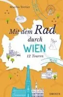 Martha Tretter - Mit dem Rad durch Wien, Häftad. Tillgänglighet: Lägg i varukorg