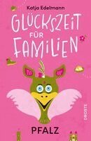Katja Edelmann - Glückszeit für Familien - Pfalz, Häftad