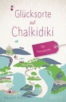 Marianthi Milona - Glücksorte auf Chalkidiki. Mit Thessaloniki, Häftad