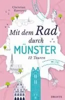 Christian Raestrup - Mit dem Rad durch Münster, Häftad. Tillgänglighet: Lägg i varukorg