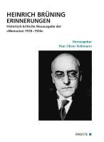 Peer Oliver Volkmann - Heinrich Brüning Erinnerungen, Inbunden