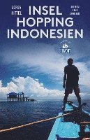 bokomslag Inselhopping Indonesien (DuMont Reiseabenteuer)