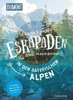 52 kleine & große Eskapaden in den Bayerischen Alpen 1