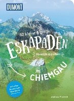 Andreas Friedrich - 52 kleine & große Eskapaden im Chiemgau, Häftad