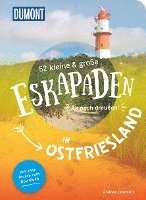 bokomslag 52 kleine & große Eskapaden in Ostfriesland