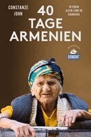 Constanze John - Vierzig Tage Armenien (DuMont Reiseabenteuer), Häftad