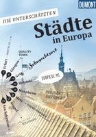 Matthias Pasler, Annika Wind, Klaus Simon, Gabriella Vitiello, Frank Helbert, Julia Reichardt, Georgi Palahutev, Frank Stier, Annette Krus-Bonazza, Daniel Izquierdo Hänni, Manfred Görgens, Britta Rath, Dieter Schulze, Ulrich Seidel, Matthias Eickhoff, Daniela Eiletz-Kaube, Ulrich Quack, Judith Rixen - DuMont Bildband Die unterschätzten Städte in Europa, Häftad