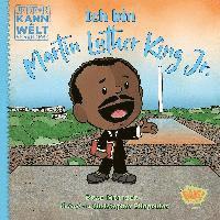 Jede*r kann die Welt verändern! - Ich bin Martin Luther King Jr.