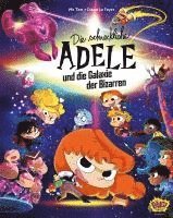 bokomslag Die schreckliche Adele und die Galaxie der Bizarren