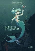 bokomslag The Little Trashmaid