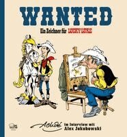 Achdé, Alex Jakubowski - WANTED - Ein Zeichner für Lucky Luke, Inbunden