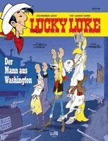 Achdé, Laurent Gerra - Lucky Luke 84 - Der Mann aus Washington, Inbunden