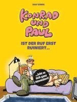 bokomslag Konrad und Paul - Ist der Ruf erst ruiniert ...