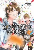 bokomslag Let's destroy the Idol Dream 02