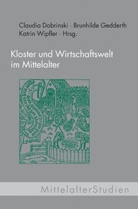 bokomslag Kloster und Wirtschaftswelt im Mittelalter