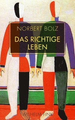 Norbert Bolz - Das richtige Leben, Häftad