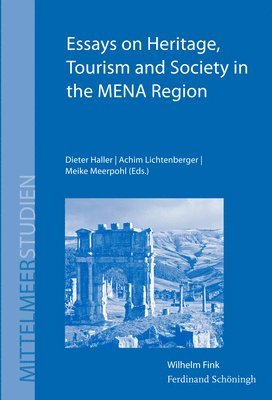 bokomslag Essays on Heritage, Tourism and Society in the MENA Region