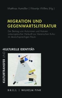 bokomslag Migration und Gegenwartsliteratur