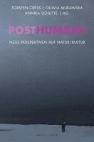bokomslag Posthuman?: Neue Perspektiven Auf Natur/Kultur