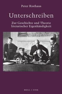 bokomslag Unterschreiben: Zur Geschichte Und Theorie Literarischer Eigenhandigkeit