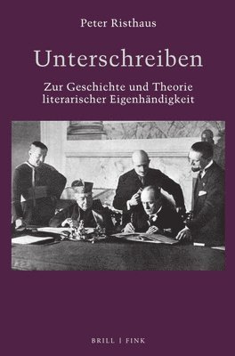 bokomslag Unterschreiben: Zur Geschichte Und Theorie Literarischer Eigenhandigkeit
