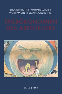 Elisabeth Hutter, Nathalie Schuler - Triebokonomien Des Abenteuers, Häftad