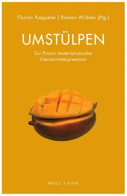 bokomslag Umstulpen: Zur PRAXIS Materialistischer Literaturinterpretation