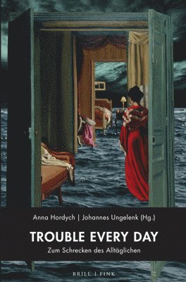 bokomslag Trouble Every Day: Zum Schrecken Des Alltaglichen
