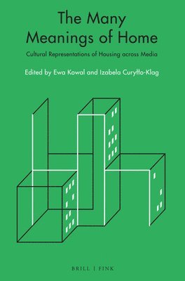 bokomslag The Many Meanings of Home: Cultural Representations of Housing Across Media