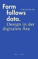 bokomslag Form Follows Data: Design in Der Digitalen Ara