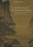 Die Symbolphilosophie Der Chinesischen Malerei Und Cassirers Philosophie Der Symbolischen