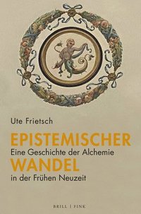 bokomslag Epistemischer Wandel: Eine Geschichte Der Alchemie in Der Fruhen Neuzeit