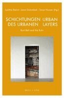 Iuditha Balint, Jana Golombek - Schichtungen Des Urbanen / Urban Layers: Rust Belt and the Ruhr, Häftad